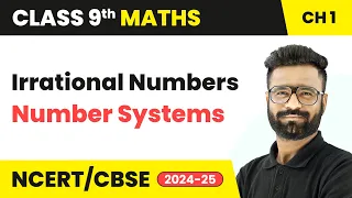 Irrational Numbers - Number Systems | Class 9 Maths Chapter 1 | CBSE 2024-25