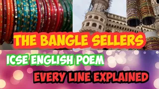 The Bangle Sellers | Sarojini Naidu | ICSE 2020 Class 9 + 10 | Line by Line explanation | T S Sudhir