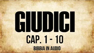 07 - Giudici - PARTE 1 (BIBBIA ITALIANA IN AUDIO)