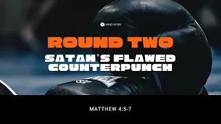 “Round Two (Matthew 4:5-7)” Pastor Mel Caparros October 24, 2021 Sunday Service