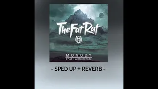 TheFatRat - Monody ft. Laura Brehm (Sped up + Reverb)