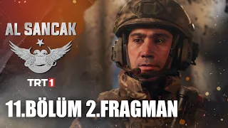 Al Sancak 11. Bölüm 2. Fragman @alsancaktrt