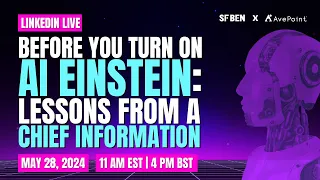 Before You Turn on AI Einstein: Lessons from a Chief Information Security Officer