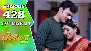 Iniya Serial | Episode 428 | 27th Mar 2024 | Alya Manasa | Rishi | Saregama TV Shows Tamil