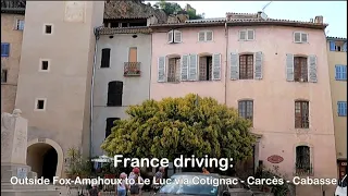 #11🇫🇷 2K France driving:  Cotignac to Le Luc via Carcès and Cabasse (and driving along Carcès Lake)