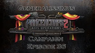 Panzer Corps 2 - Generalissimus Spanish Campaign - Episode 36 - Malaga P3