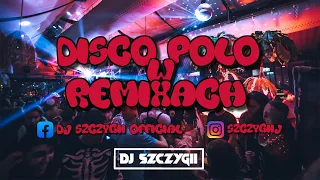 💜🔥DISCO POLO W REMIXACH🔥💜NAJLEPSZA SKŁADANKA NA IMPREZĘ / DO AUTA❌STYCZEŃ 2022❌ #HITY #DISCOPOLO