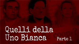 Le Ombre Nere della Uno Bianca | PARTE 1 di 2