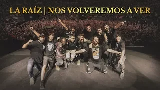 La Raíz - Nos Volveremos a Ver (2018) | Concierto completo en directo (Vistalegre, Madrid)