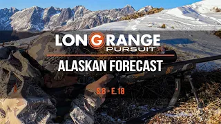 Long Range Pursuit | S8 E18 Alaskan Forecast