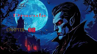 Dracula by Bram Stoker...Chapter_08