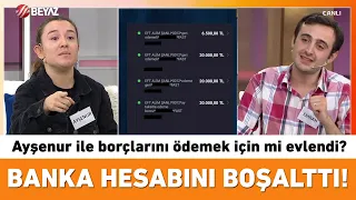 Paraları kendi hesabına neden aktardı? Ayşenur ile borcunu ödemek için mi evlendi?