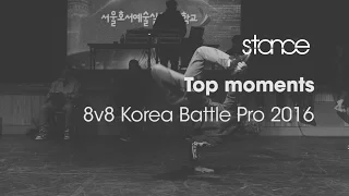 Top Moments of 8 v 8 Battle Pro Korea 2016 // .stance x Master Plan x T.I.P.