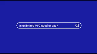 Is unlimited PTO good or bad?