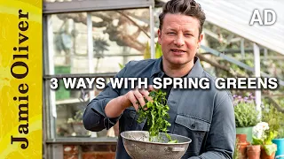 3 Ways With Spring Greens | Jamie Oliver | AD