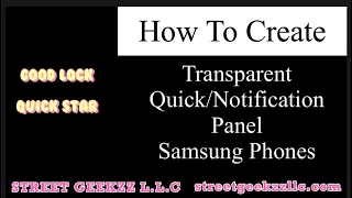 How To Create A Transparent Quick/Notification Panel On Samsung's Good Lock