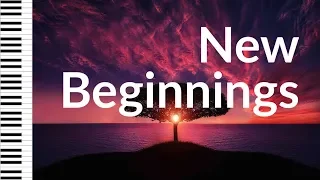 NEW BEGINNINGS • PianoMessage #01 • Worship Instrumental Music, Prayer Music, Piano Music