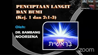 Penciptaan Langit dan Bumi dalam Taurat (Ngaji Alkitab bareng Dr Bambang Noorsena - sesi 2)