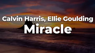 Calvin Harris, Ellie Goulding - Miracle (Letra/Lyrics) | Official Music Video