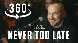 @SaintAsoniaOfficial acoustic version of "Never Too Late" by @ThreeDaysGrace 360/VR Video