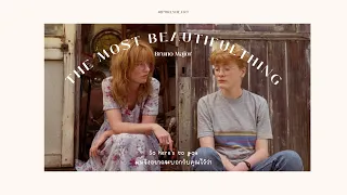 The Most Beautiful Thing - Bruno Major (THAISUB/แปลไทย)