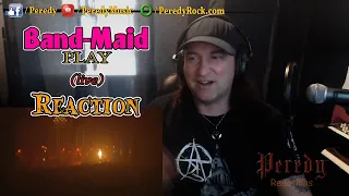 FIRST TIME EVER hearing Band-Maid - Play - Live (Reaction!!!) - REUPLOAD FROM PREVIOUS CHANNEL