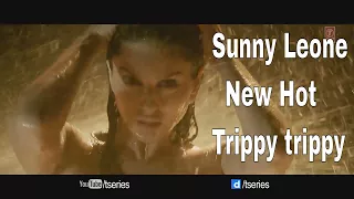 Sunny Leone | NEW HOT | Item song | Trippy Trippy | Bhoomi | Neha Kakkar | Badshah | Benny | Brijesh