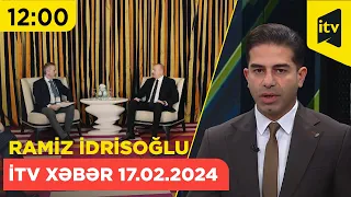 İTV Xəbər | 17.02.2024 | 12:00