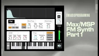 Max/MSP Polyphonic FM Synthesizer Part 1