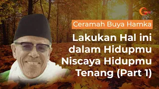 Ceramah Buya Hamka | Rahasia Hidup Tenang (part 1)