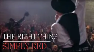Simply Red - The Right Thing (Official Video)