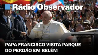 Papa Francisco visita Parque do Perdão em Belém