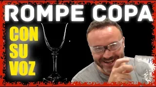 ROMPER UNA COPA CON LA VOZ 🍷 [SIN TRUCOS] ✅ 100% REAL