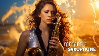 Sensual and Elegant Romantic Saxophone - The Best Saxophone Music Of All Time