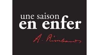 Arthur Rimbaud - Une saison en enfer - Denis Lavant