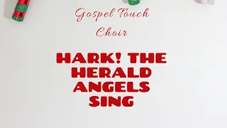 Hark The Herald Angels Sing by Gospel Touch Singers | Soulful Gospel Choir for Weddings