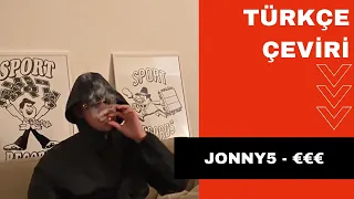 Jonny5 - €€€  ( ALMANCA RAP ) ( TÜRKÇE ÇEVİRİ )