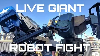 LIVE GIANT ROBOT FIGHT!