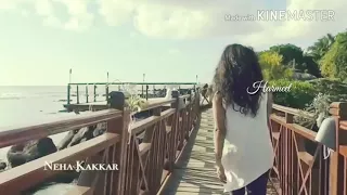 Neha Kakkar - Kabhi Jo Badal barse | Whatsapp Status Video | Sad Songs | Neha kakkar Mashup Songs