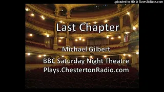 Last Chapter - Michael Gilbert - BBC Saturday Night Theatre