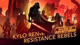 【Star Wars Galaxy of Adventures - 黑暗領袖Kylo Ren vs. 革命軍｜Kylo Ren vs. Resistance Rebels】