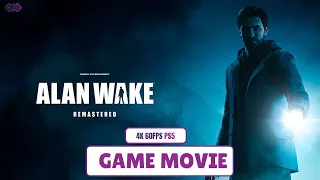 ALAN WAKE REMASTERED - All Cutscenes The Movie [Game Movie] 4K 60FPS PS5