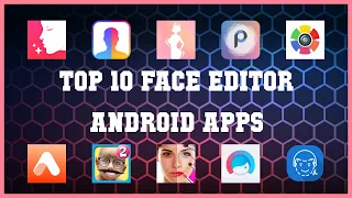 Top 10 Face Editor Android App | Review