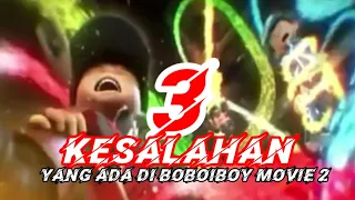 3 Kesalahan Yang Ada Di Film Boboiboy Movie 2