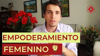 Empoderamiento Femenino - 7 Claves para ser una Mujer Empoderada 🌹