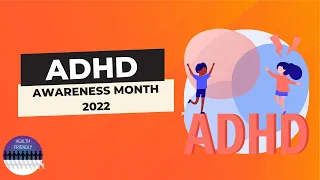 ADHD Awareness Month 2022