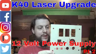K40 Upgrade Part 2 - 12v Power