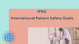 IPSG international patient safety goals