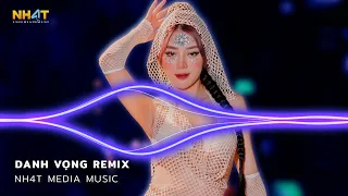 Danh Vọng Remix - Trách Duyên Trách Phận Remix - Giờ Người Phương Xa Nơi Ấy Có Vui Không Người Remix