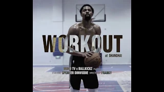 Spencer Dinwiddie(Brooklyn Nets) Workout at Shanghai